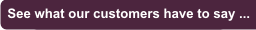 See what our customers have to say
